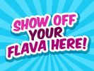 Show Off Your Flava!