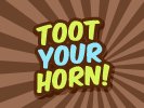 Toot Your Horn!